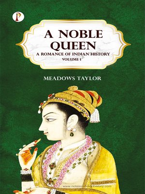 cover image of A Noble Queen: A Romance of Indian History, Volume 1